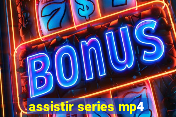 assistir series mp4